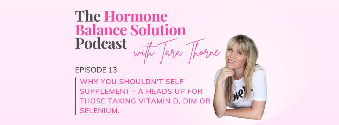 Why you shouldn’t self supplement – A heads up for those taking vitamin D, DIM or selenium.