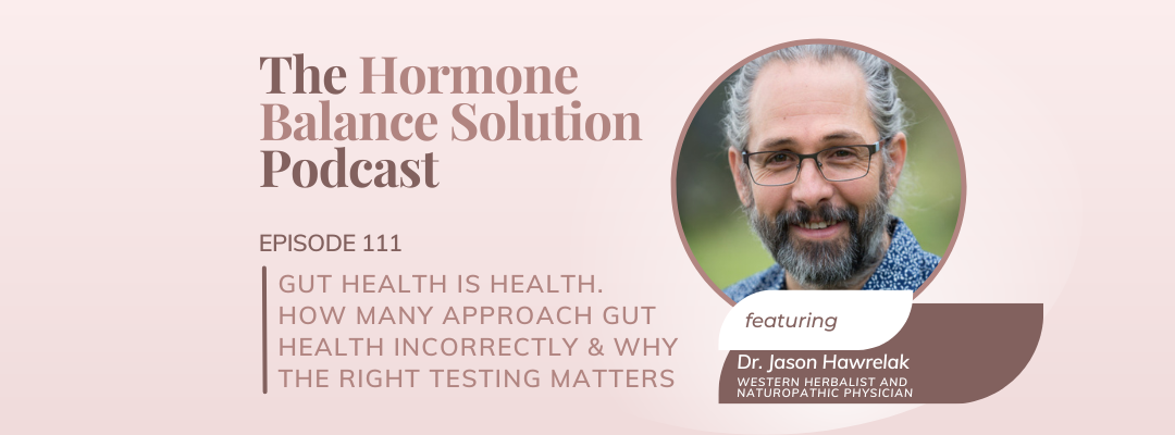 Gut health IS health. How many approach gut health incorrectly & why the right testing matters with Dr. Jason Hawrelak.