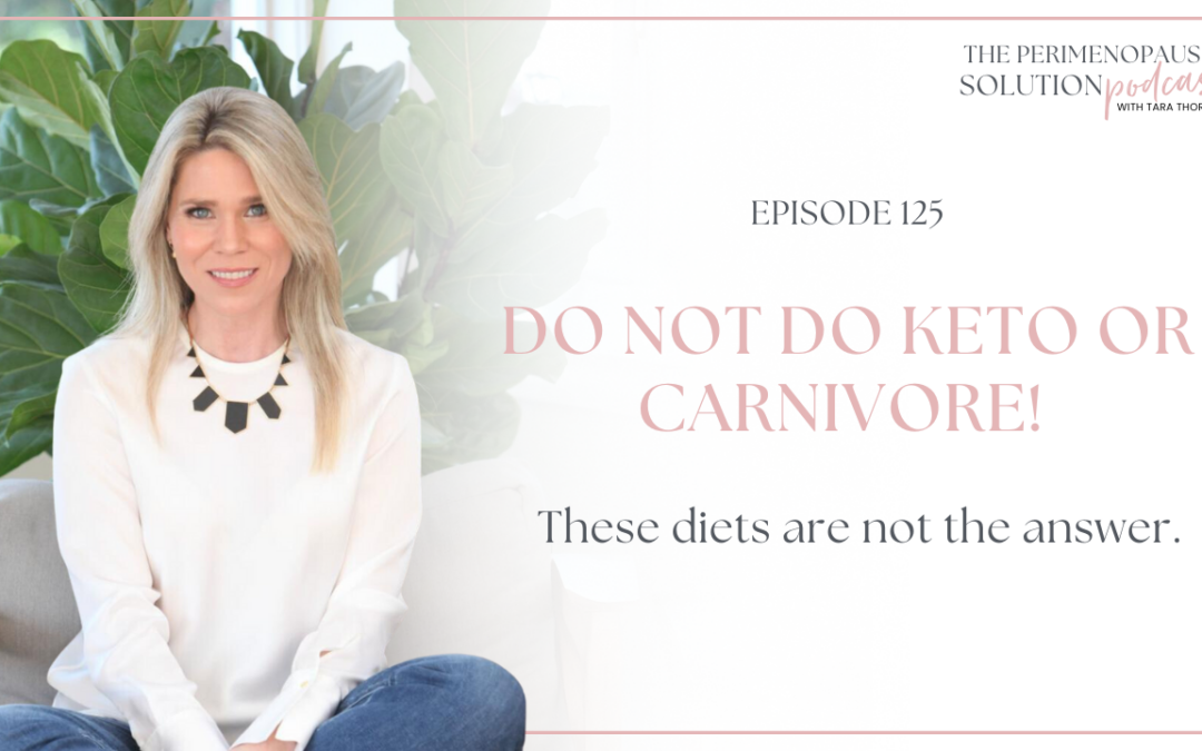 Do NOT do keto or carnivore! These diets are not the answer.