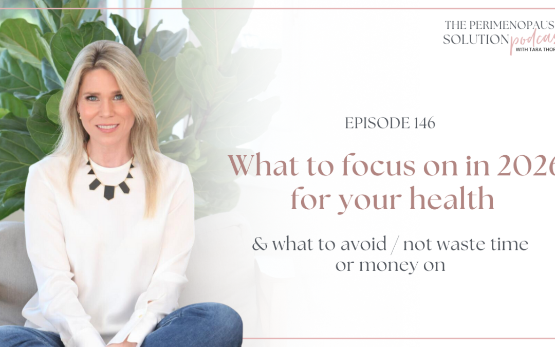 What to focus on in 2026 for your health & what to avoid / not waste time or money on