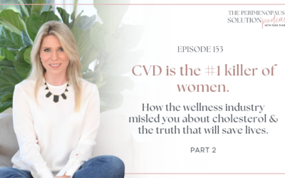 PART 2: CVD is the #1 killer of women. How the wellness industry misled you about cholesterol & the truth that will save lives.